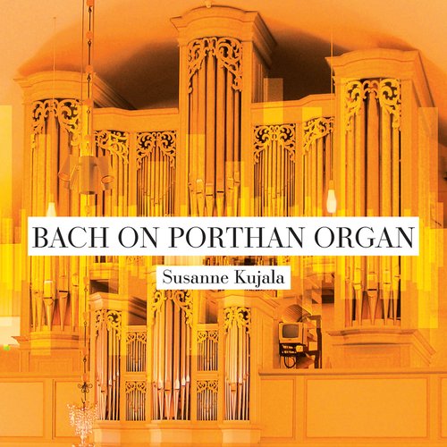 Bach on Porthan Organ