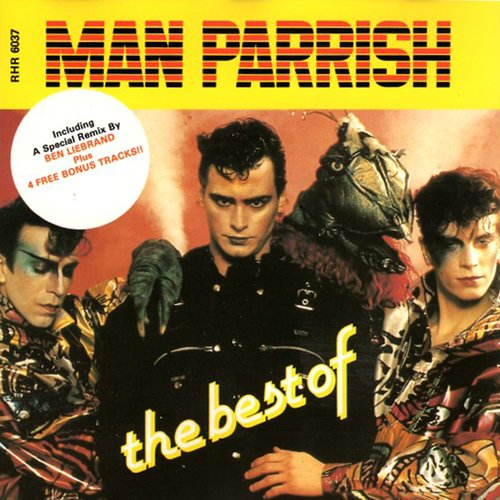 The Best Of Man Parrish — Man Parrish | Last.fm