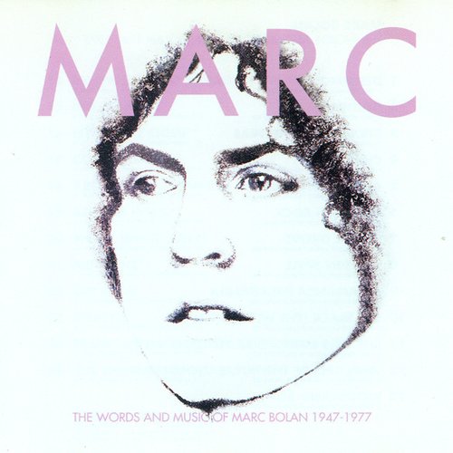 Marc - The Words And Music Of Marc Bolan 1947-1977
