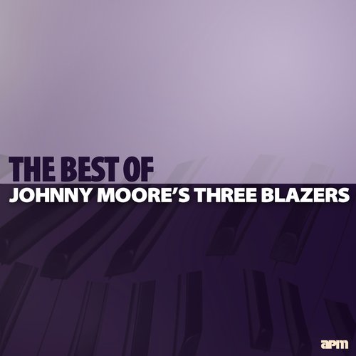 Johnny Moore's Three Blazers: The Best Of (feat. Ivory Joe Hunter)