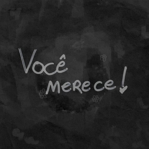 Você Merece