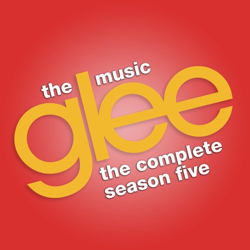 Glee: The Music, The Complete Season Two - Album by Glee Cast