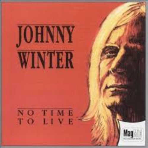 Johnny Winter - No Time To Live