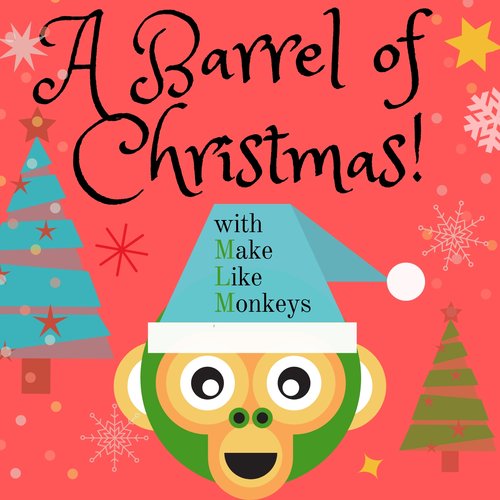 A Barrel of Christmas!
