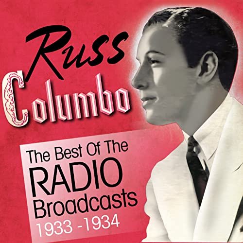 The Best of the Radio Broadcasts 1933-1934
