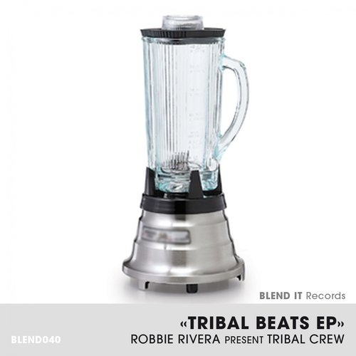 Tribal Beats EP (Robbie Rivera Present Tribal Crew)