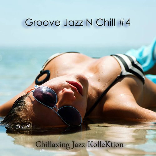 Groove Jazz N Chill #4