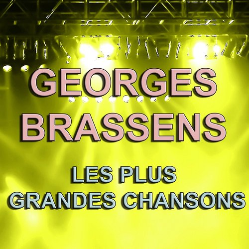 Georges Brassens : Les plus grandes chansons