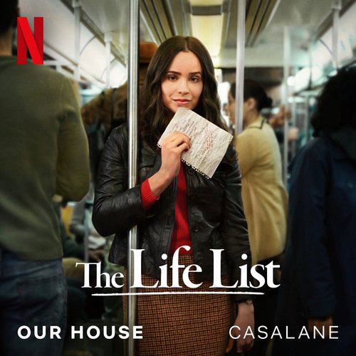 Our House (from the Netflix Film "The Life List")