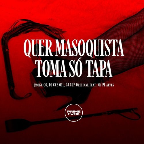 Quer Masoquista Toma Só Tapa