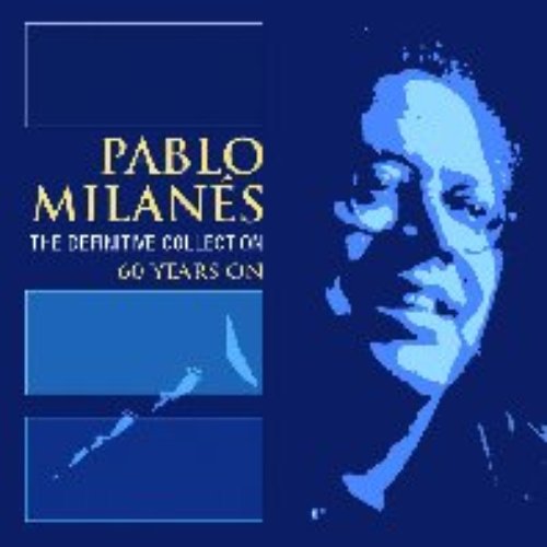 Pablo Milanés, The Definitive Collection