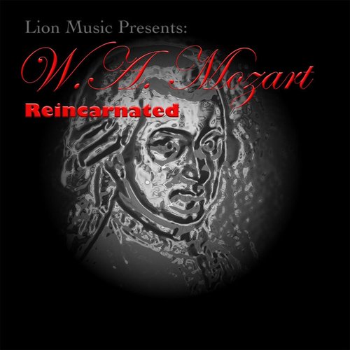 W.A. Mozart: Reincarnated (Lion Music Presents)