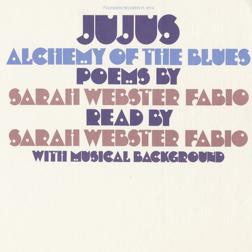 Jujus/Alchemy of the Blues: Poems by Sarah Webster Fabio