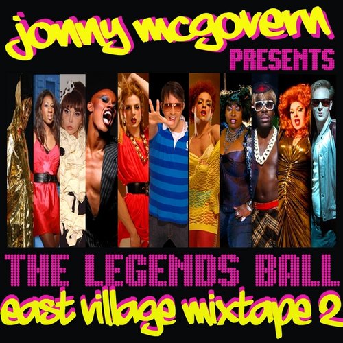 Jonny McGovern Presents: The Legends Ball: East Village Mixtape 2