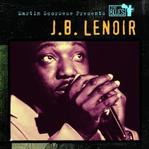 Martin Scorsese Presents The Blues: J.B. Lenoir