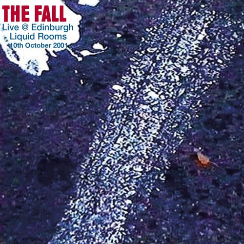 Live at the Edinburgh Liquid Rooms, October 10 2001