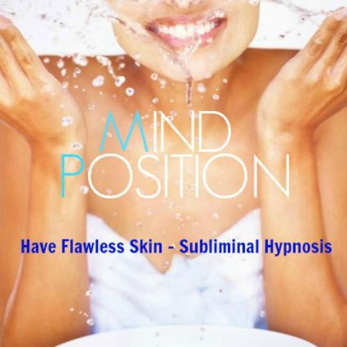Have Flawless Skin Subliminal Hypnosis
