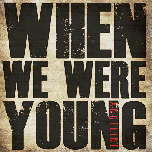 When We Were Young - Single
