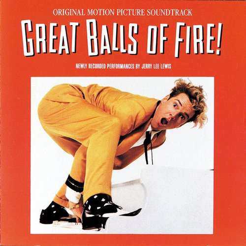 Great Balls of Fire! Original Motion Picture Soundtrack