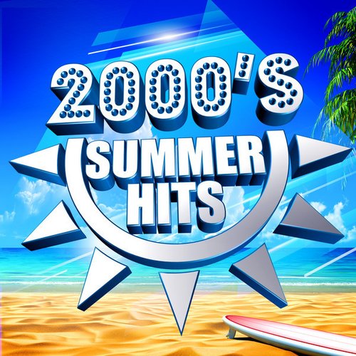 2000s Summer Hits [Explicit]