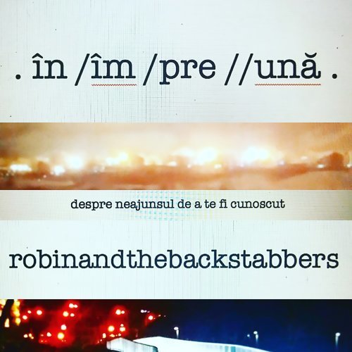 . În / Îm / Pre / / Ună . Înîmpreună . Împreună . Despre Neajunsul De a Te Fi Cunoscut.