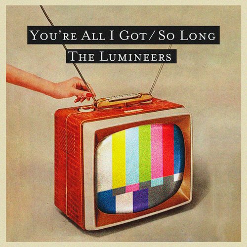You're All I Got / So Long