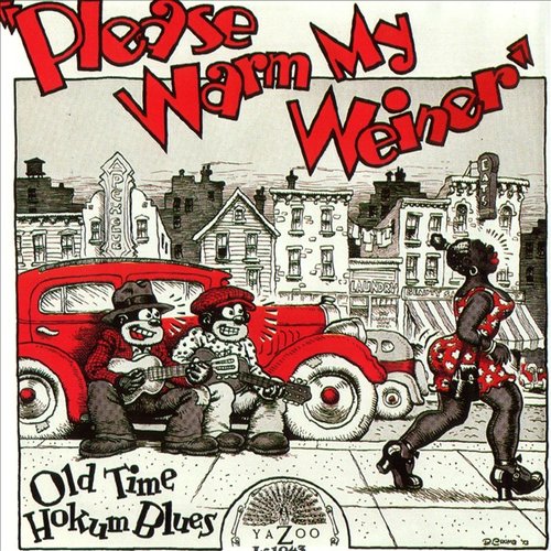 Please Warm My Weiner: Old Time Hokum Blues