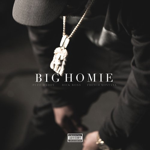 Big Homie (feat. Rick Ross & French Montana) - Single