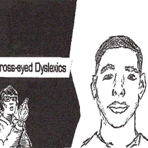 Cross Eyed Dislexics