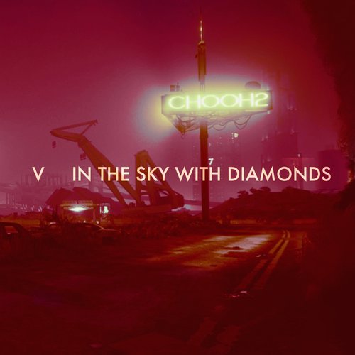 V in the Sky With Diamonds