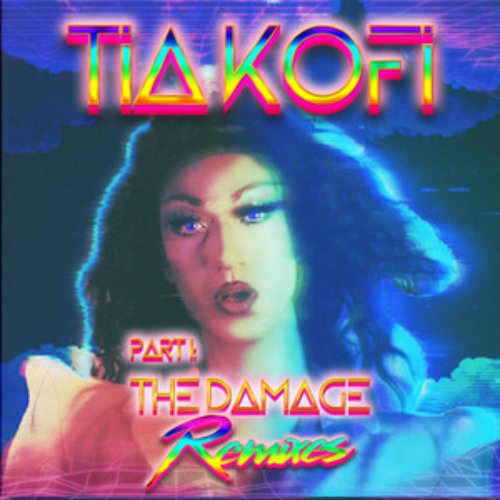 Part 1 - The Damage Remixes