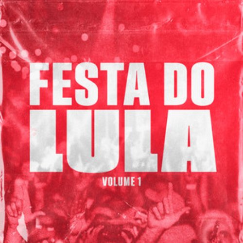 Festa do Lula, Vol. 1