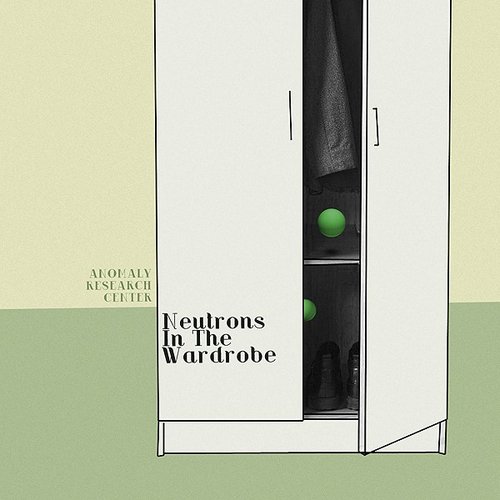 Neutrons In The Wardrobe