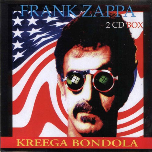 Kreega Bondola (disc 1) — Frank Zappa | Last.fm
