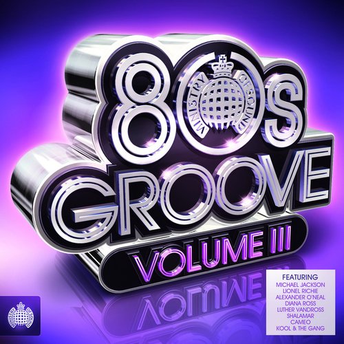 Ministry Of Sound: 80s Groove, Volume III