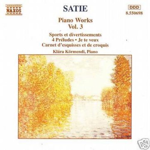 Satie: Piano Works, Vol. 3