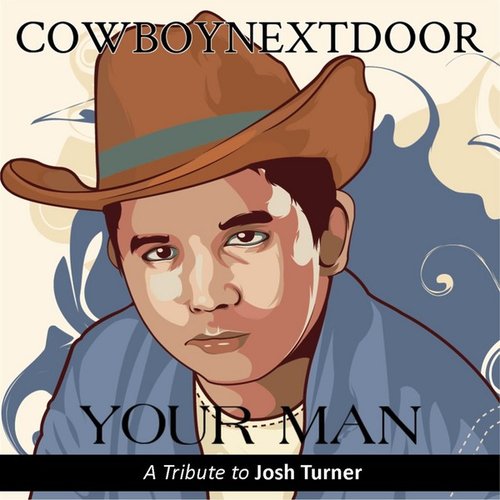 Your Man (Tribute to Josh Turner) - Single