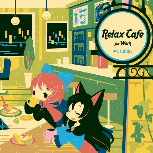 Relax Cafe for Work -#1.Kishinjou-