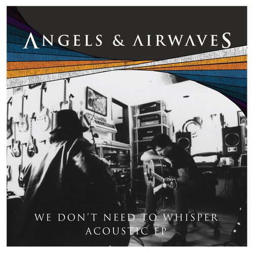 We Don't Need To Whisper (Acoustic Version)