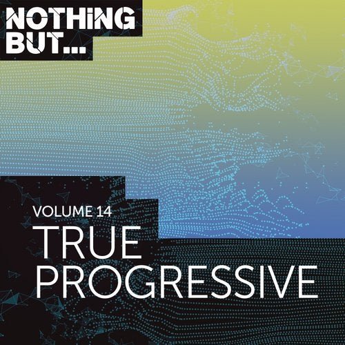 Nothing But... True Progressive, Vol. 14