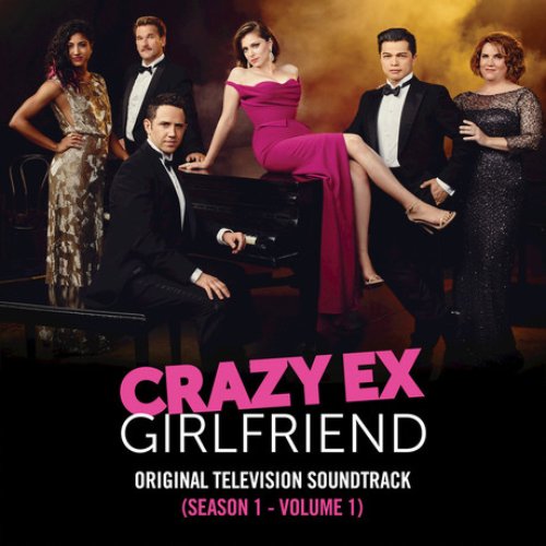 Crazy Ex-Girlfriend: Original Television Soundtrack (Season 1 - Volume 1)