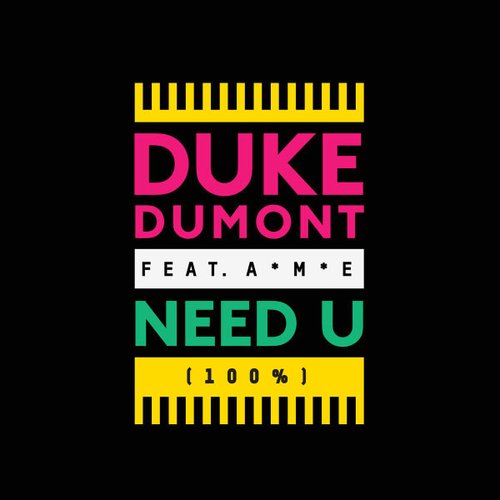 Need U (100%) [Remixes] (feat. A*M*E)