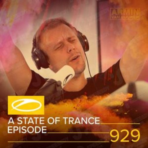 ASOT 929 - A State Of Trance Episode 929 (Ruben de Ronde and Aly & Fila Take-over)