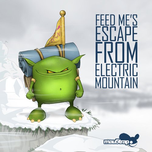 Feed Me's Escape From Electric Mountain