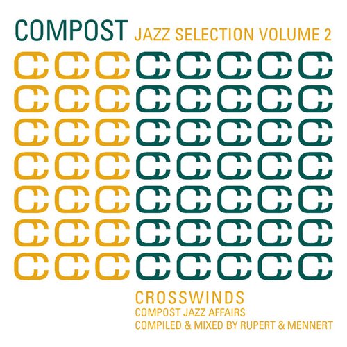 Compost Jazz Selection Vol. 2 - Crosswinds - Compost Jazz Affairs - compiled & mixed by Rupert & Mennert