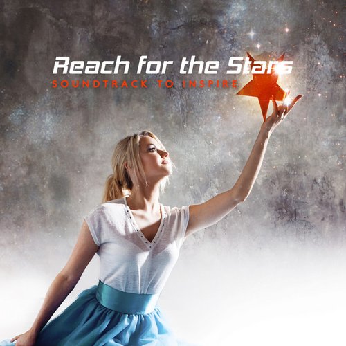 Reach for the Stars: Soundtrack to Inspire
