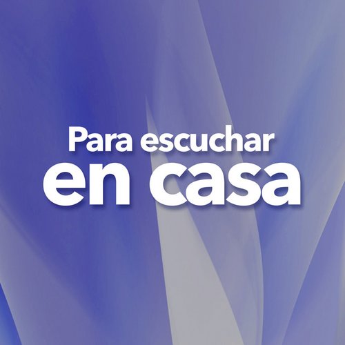 Para Escuchar En Casa