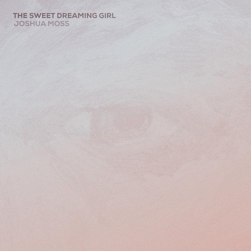 The Sweet Dreaming Girl - EP