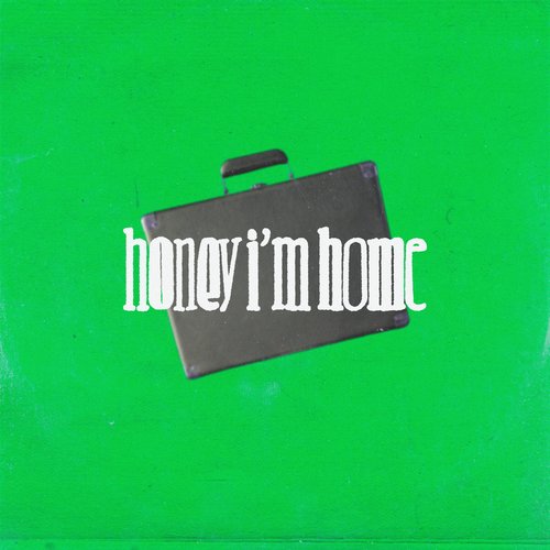 honey i'm home - EP