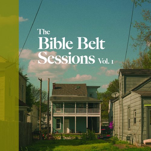 The Bible Belt Sessions, Vol. 1 - EP